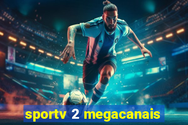 sportv 2 megacanais